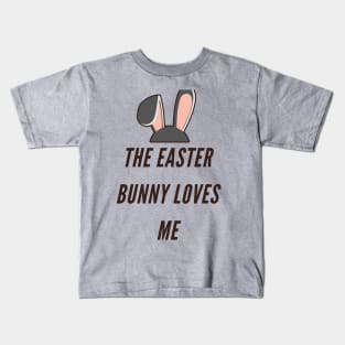 The Easter Bunny Loves Me Kids T-Shirt